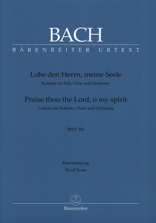 Johann Sebastian Bach - Lobe den Herrn, meine Seele (Praise thou the Lord, o my spirit) BWV 143