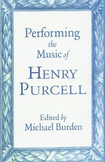 Performing The Music of Henry Purcell