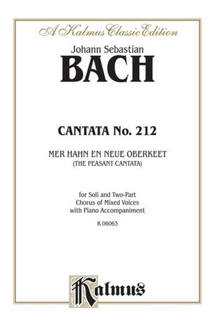 Johann Sebastian Bach - Cantata No. 212 - Mer hahn en neue Oberkeet
