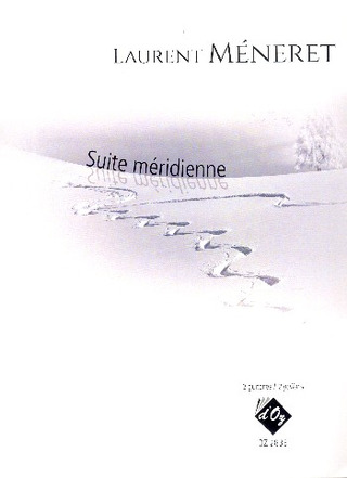 Laurent Méneret: Suite méridienne