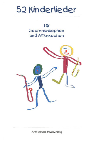 52 Kinderlieder für Sopran- und Altsaxophon