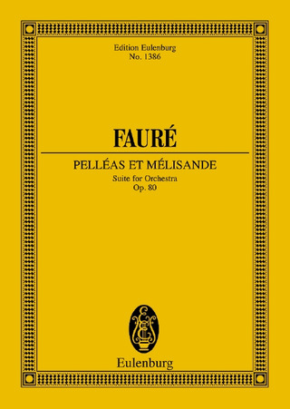Gabriel Fauré - Pelléas et Mélisande