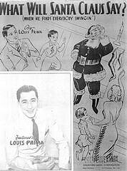 Louis Prima - What Will Santa Claus Say? (When He Finds Everybody Swinigin')