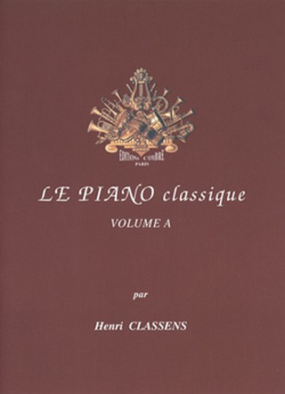 Henri Classens - Le Piano classique Vol.A Mes premiers classiques