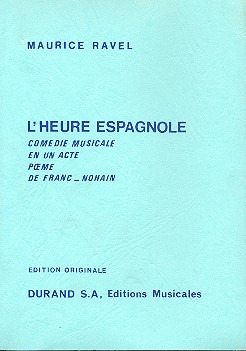 Maurice Ravel - L'Heure espagnole