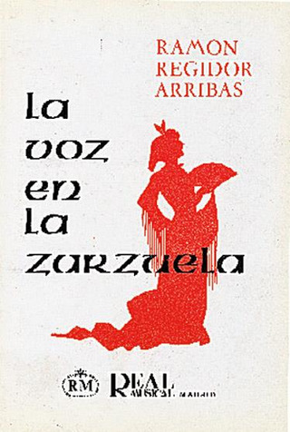 Ramón Regidor Arribas - La voz en la Zarzuela