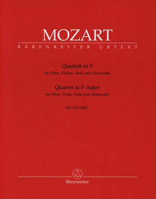 Wolfgang Amadeus Mozart: Quartett für Oboe, Violine, Viola und Violoncello F-Dur KV 370 (368b)