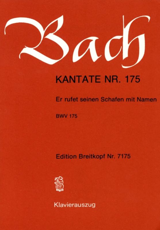 Johann Sebastian Bach - Kantate BWV 175 Er rufet seinen Schafen mit Namen
