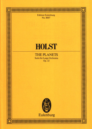 Gustav Holst: Die Planeten op. 32