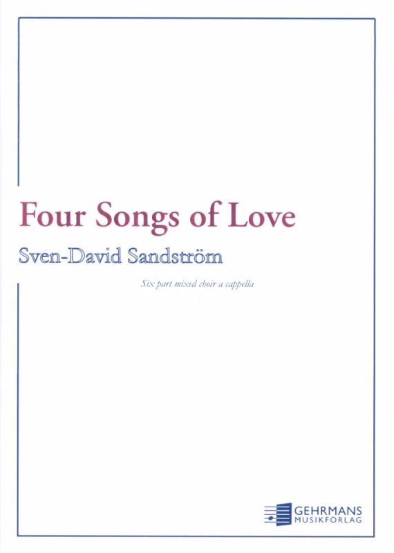 Sven-David Sandström - 4 Songs of Love