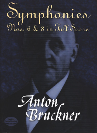 Anton Bruckner - Symphonies No.6 and 8 in Full Score