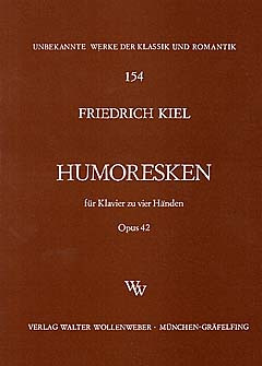 Friedrich Kiel - Humoresken Op 42