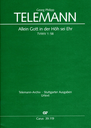 Georg Philipp Telemann: Allein Gott in der Höh sei Ehr TWV1:58