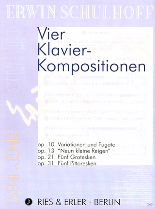 Erwin Schulhoff - Vier Klavierkompositionen op. 10,13,21,31