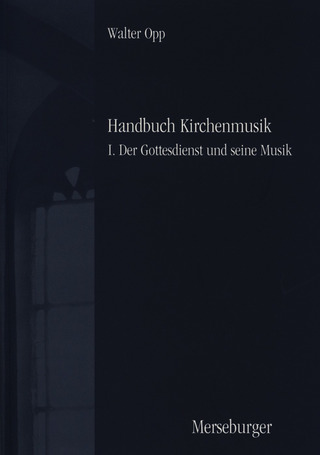 Walter Opp - Handbuch Kirchenmusik 1
