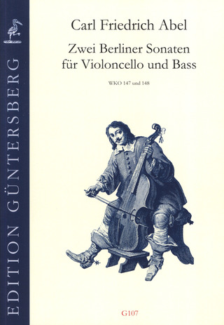 Carl Friedrich Abel - Zwei Berliner Sonaten für Violoncello und Bass