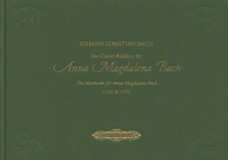 Johann Sebastian Bach: Die Clavier-Büchlein für Anna Magdalena Bach 1722 & 1725