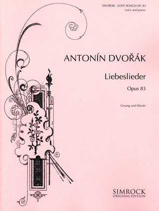 Antonín Dvořák: Liebeslieder op. 83