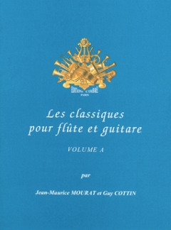 Jean-Maurice Mourat - Les Classiques pour flûte et guitare Vol.A