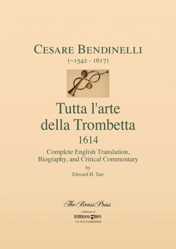 Cesare Bendinelli - The Entire Art of Trumpet Playing/ Tutta L'arte della Trombetta
