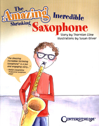 Thornton Cline - The Amazing Incredible Shrinking Saxophone