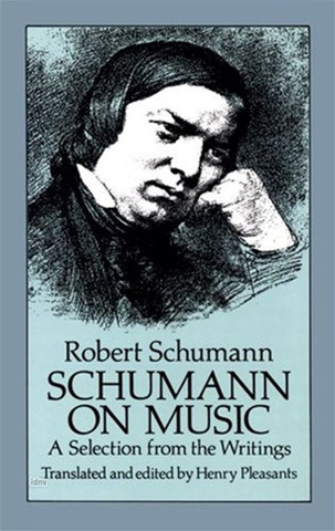 Robert Schumann: Schumann on Music