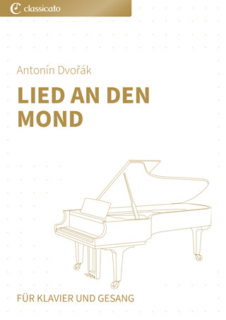 Antonín Dvořák - Lied an den Mond