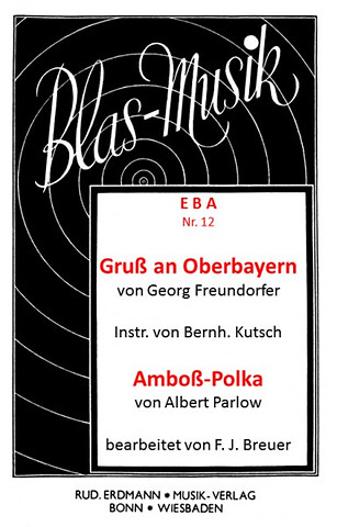 Georg Freundorfer - Gruß an Oberbayern und Amboss Polka