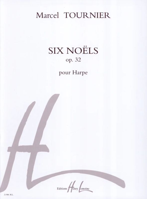 Marcel Tournier - Noëls (6) Op.32