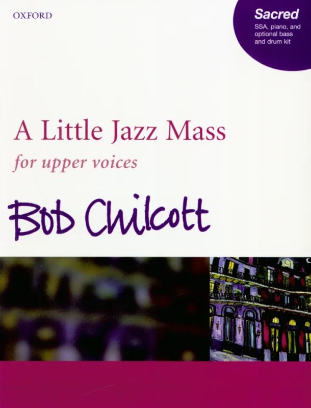 Bob Chilcott - A Little Jazz Mass