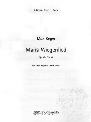 Max Reger - Mariä Wiegenlied op. 76 Nr. 52