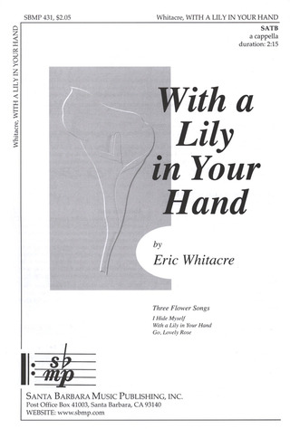 Eric Whitacre - With A Lilly In Your Hand