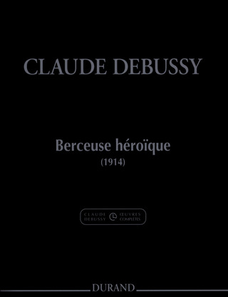 Claude Debussy: Berceuse héroique