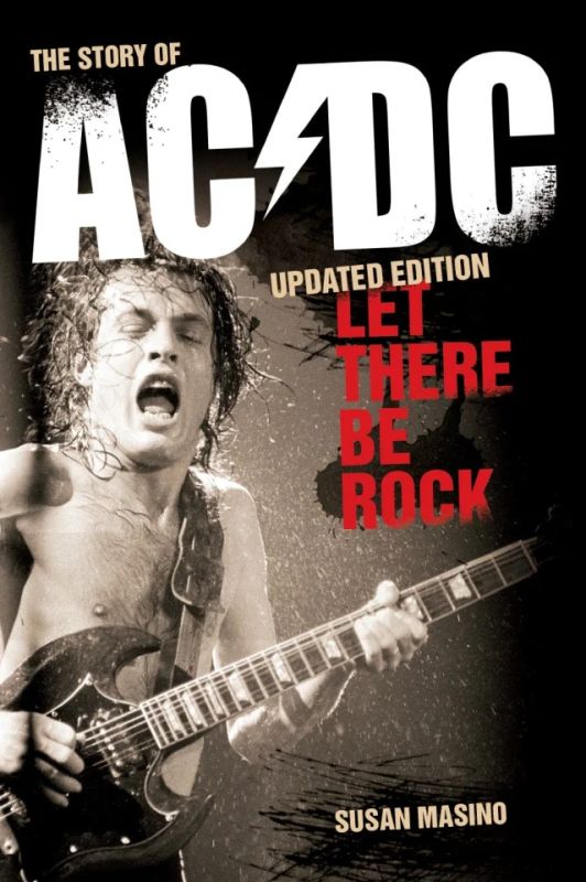 Susan Masino - The Story of AC/DC – Let there be Rock