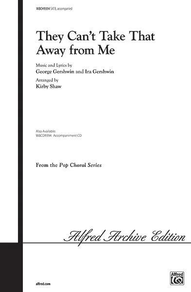 George Gershwinm fl. - They Can't Take That Away From Me (SATB)