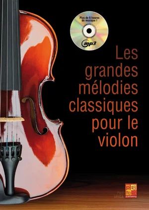 Les Grandes Mélodies Classiques Pour Le Violon