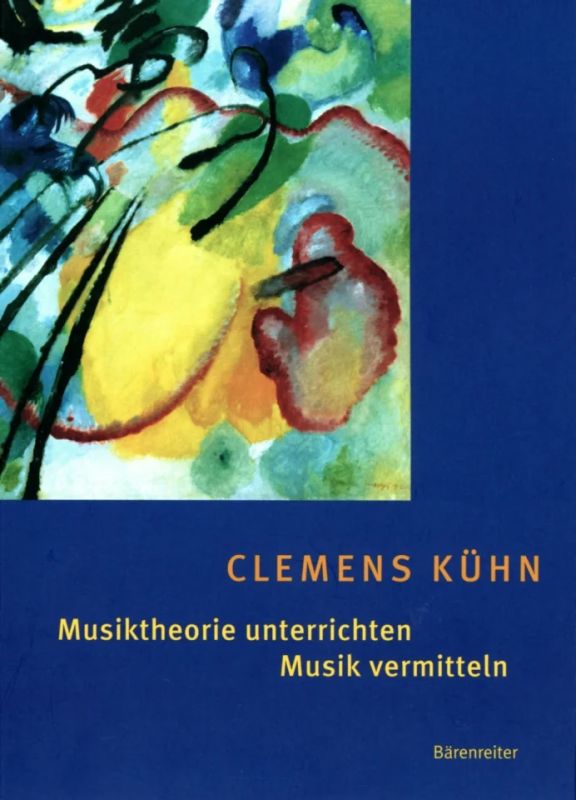 Clemens Kühn - Musiktheorie unterrichten – Musik vermitteln