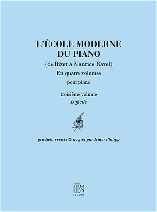 Isidore Philipp - Ecole Moderne Du Piano V 3 (De Bizet A Ravel)
