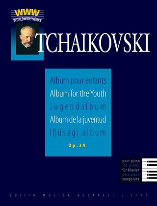 Piotr Ilitch Tchaïkovski - Album pour enfants op. 39