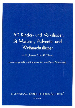 50 Kinder und Volkslieder, St. Martins-, Advents- und Weihnachtslieder