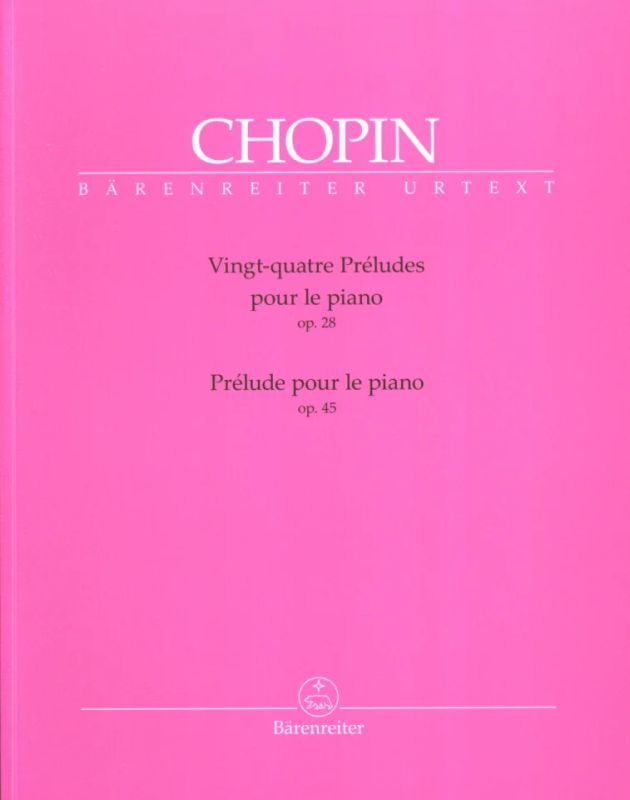 Frédéric Chopin - Vingt-quatre Préludes op. 28 & Prélude op. 45