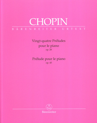 Frédéric Chopin - Vingt-quatre Préludes op. 28 & Prélude op. 45