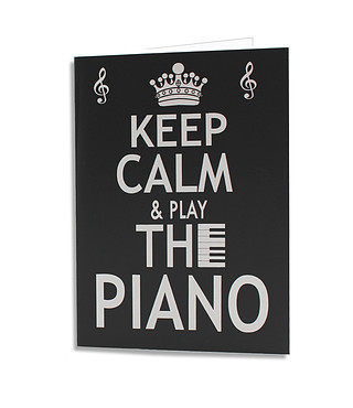 Keep Calm And Play The Piano Greeting Card