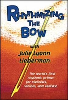 Julie Lyonn Lieberman - Rhythmizing the bow