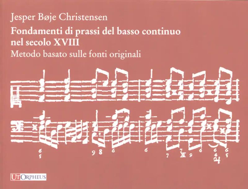 Jesper Bøje Christensen - Fondamenti di prassi del basso continuo nel secolo XVIII