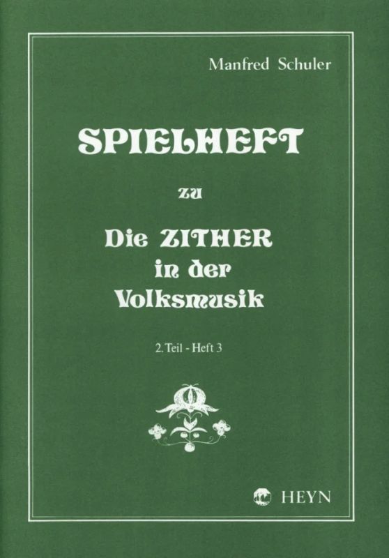 Manfred Schuler - Spielheft 2/3 - Die Zither In Der Volksmusik 1
