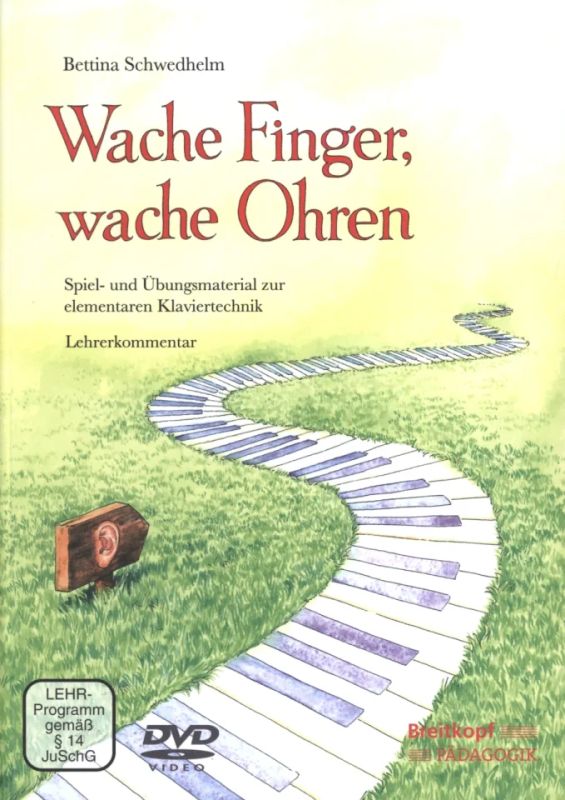 Bettina Schwedhelm - Wache Finger, wache Ohren