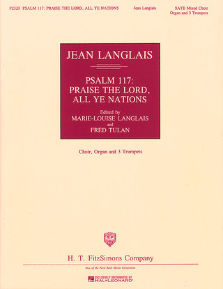 Jean Langlais - Psalm 117: Praise the Lord, All Ye Nations
