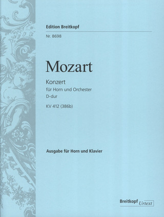 Wolfgang Amadeus Mozart - Horn concerto [No. 1] K. 412 (386b)