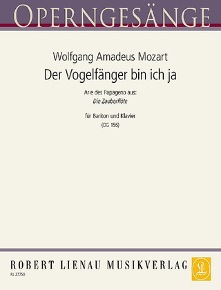 Wolfgang Amadeus Mozart - Der Vogelfänger bin ich ja (Zauberflöte)